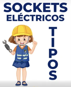 Lee más sobre el artículo Tipos de Sockets Eléctricos